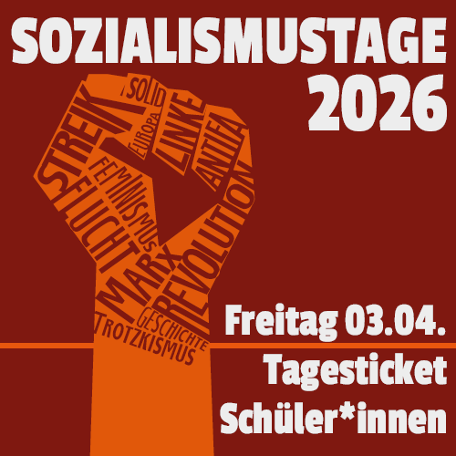 Sozialismustage 2026 <br> Tagesticket 03.04.<br> Schüler*innen